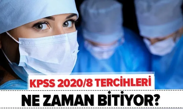 KPSS 2020/8 tercihleri ne zaman bitiyor? Sağlık Bakanlığı 3000 personel alımı tercihleri nasıl yapılır?