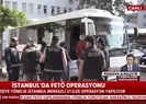 Peş peşe FETÖ operasyonları! Çok sayıda gözaltı kararı var