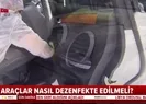 İşte aracınızda virüsün olabileceği en fazla yerler