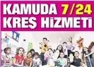 Kamuda 7/24 kreş hizmeti