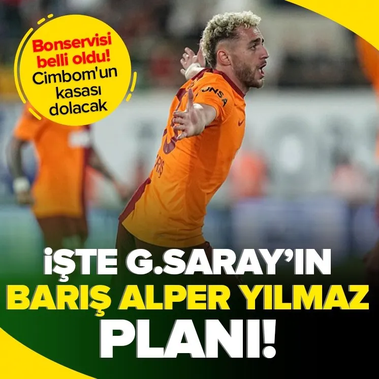 Galatasaray’ın Barış Alper Yılmaz planı!