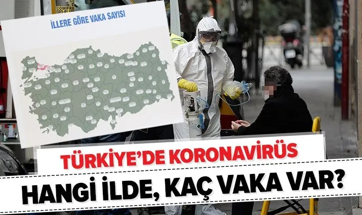 Son dakika: Türkiye'de corona virüsü hangi illerde, kaç vaka var? İşte il il koronavirüs vaka ve ölü sayısı...