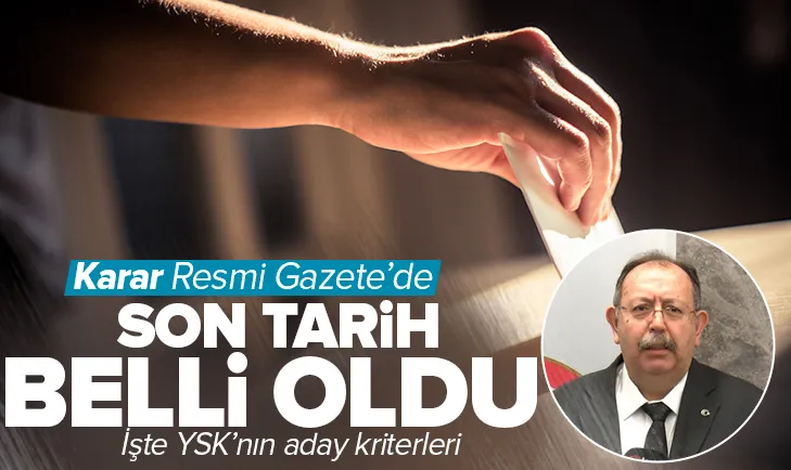 YSK son tarihi açıkladı! Karar Resmi Gazetede