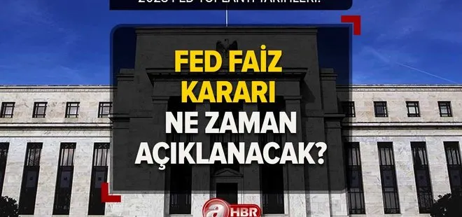 2023 Mart ayı FED faiz kararı açıklandı mı, ne zaman açıklanacak? FED başkanı açıklaması!