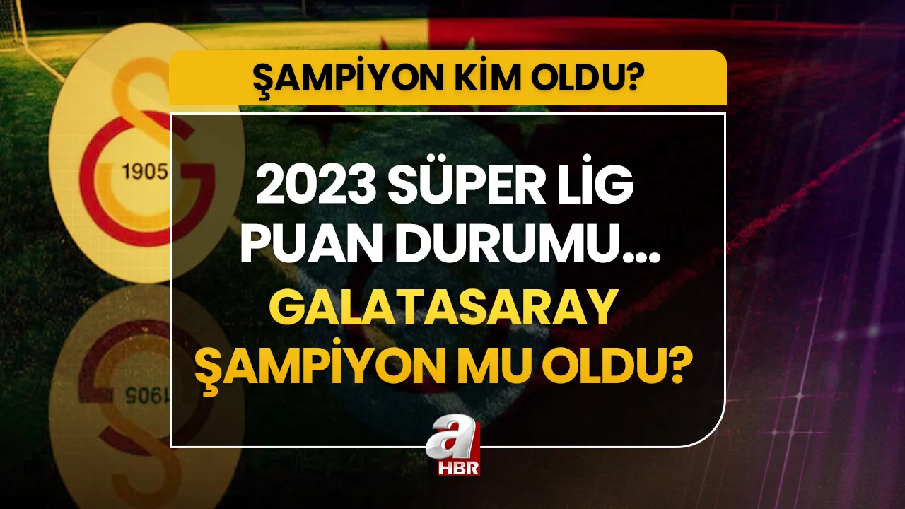 Şampiyon kim oldu son dakika? Galatasaray şampiyon mu oldu? 30 Mayıs Galatasaray bugün yenerse şampiyon mu?