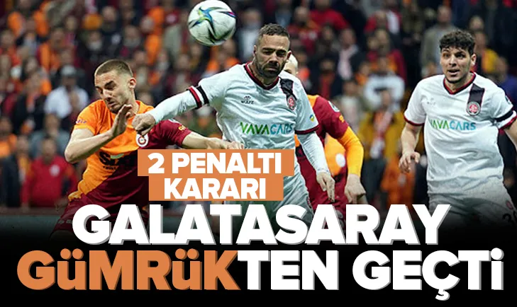 Galatasaray evinde Karagümrükü yendi