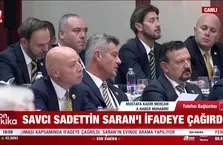 Sadettin Saran ifadeye çağrıldı!