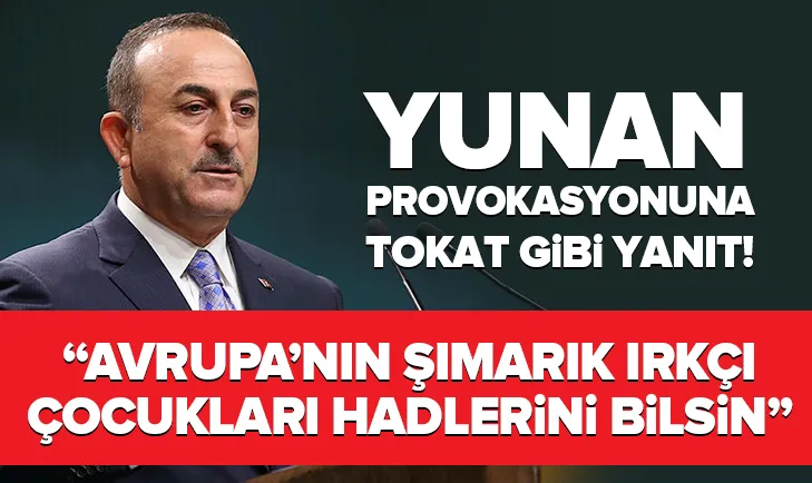 Son dakika: Bakan Mevlüt Çavuşoğlundan APde Yunan provokasyonuna sert tepki