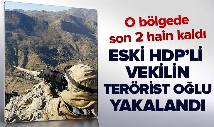 Eski HDP'li vekil Demir Çelik'in terörist oğlu yakalandı! O bölgede son 2 hain kaldı...
