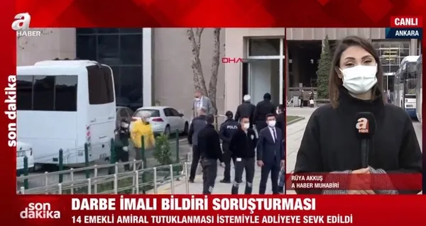 Son dakika: Darbe imalı bildiri hakkında ifadesi alınan emekli amiraller adliyeye sevk edildi