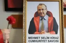 Şehit Mehmet Selim Kiraz’ı rahmetle anıyoruz