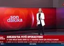 Ankarada FETÖ operasyonu!