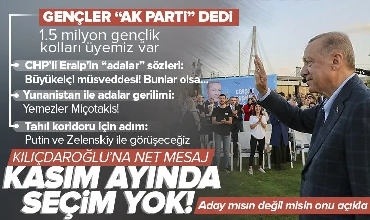 Başkan Erdoğan, Kılıçdaroğlu kasımda seçim yok!