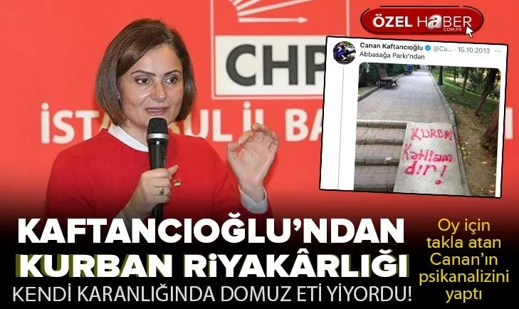 CHP’li Kaftancıoğlu’nun kurban riyakârlığı! Oy için din istismarına soyundu