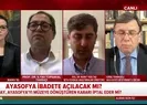 Son dakika: Ayasofya ibadete açılacak mı? Kılıç hakkı nedir? Ayasofya nasıl müzeye döndü? Uzman isimler canlı yayında açıkladı |Video