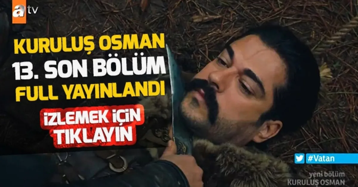 Kurulus Osman 13 Son Bolum Tek Parca Kesintisiz Full Izle Video Atv Youtube Kurulus Osman 14 Bolum Fragman Izle Ahaber Video Izle