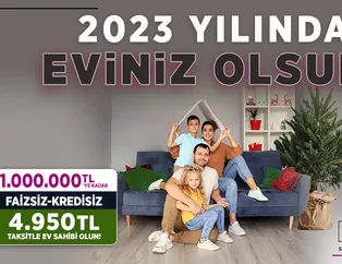 Faizsiz kredisiz 4950 lira taksitle eviniz olsun!