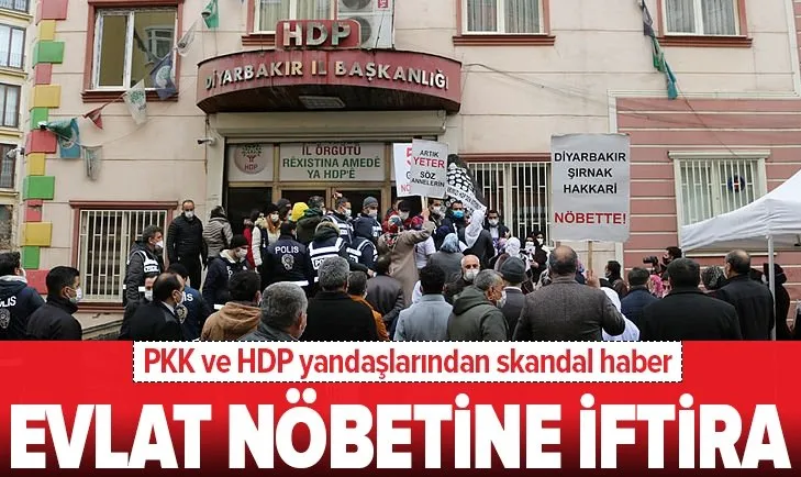PKK ve HDP'den evlat nöbetine iftira