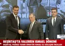 Beşiktaşta Valerien Ismael dönemi