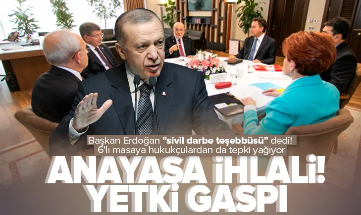 6’lı masaya ’kukla cumhurbaşkanı’ tepkisi