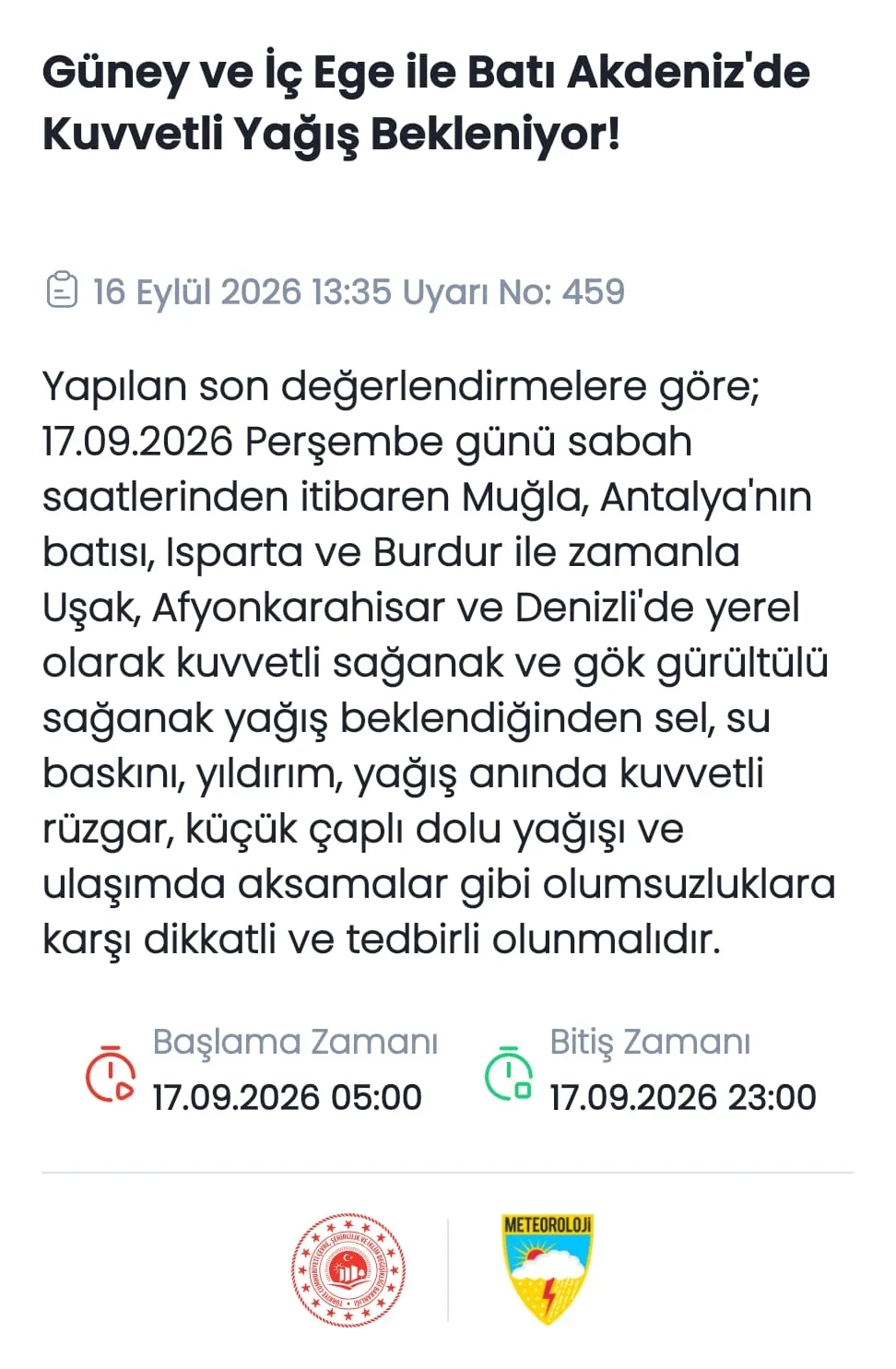 17-eylul-hava-durumu-kuvvetli-yagis-firtina-ve-sel-uyarisi-1789627020181.jpg Güney ve İç Ege ile Batı Akdeniz’de etkili olan kuvvetli sağanak; sel, yıldırım, dolu, kuvvetli rüzgar ve ulaşımda aksama riskini artırıyor.