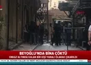Beyoğlunda bina duvarı çöktü! Bir kişi enkaz altında kaldı