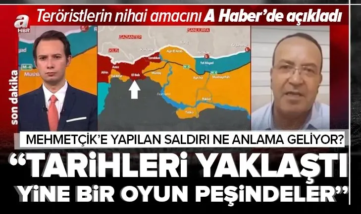 El Bab’daki alçak saldırı sonrası A Haber canlı yayınında flaş sözler: Tarihleri yaklaştı yine bir oyun peşindeler