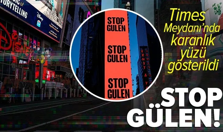 Times Meydanı'nda 'Gülen'i durdurun' ilanı!