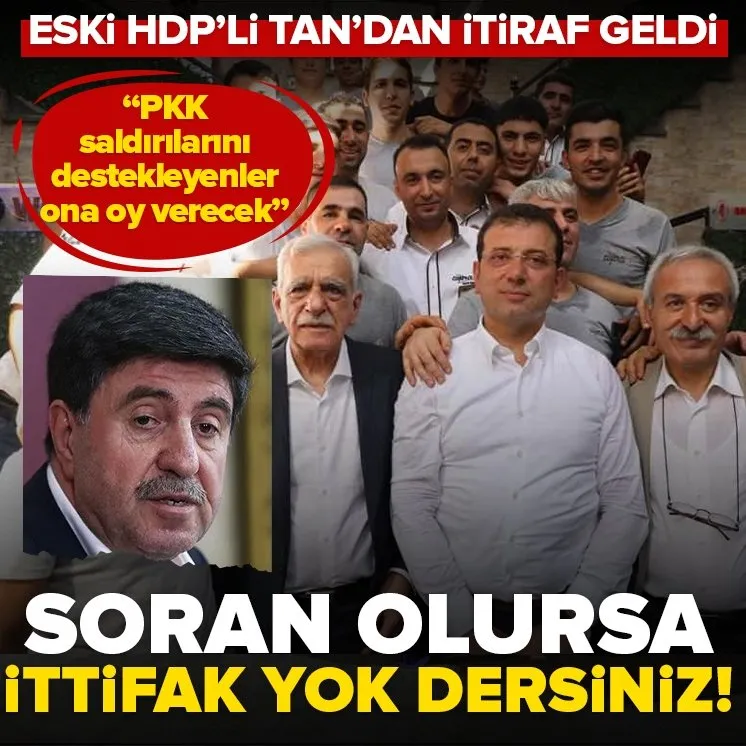 HDP’li Altan Tan’dan İmamoğlu itirafı