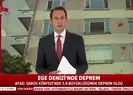 Ege Denizinde deprem!