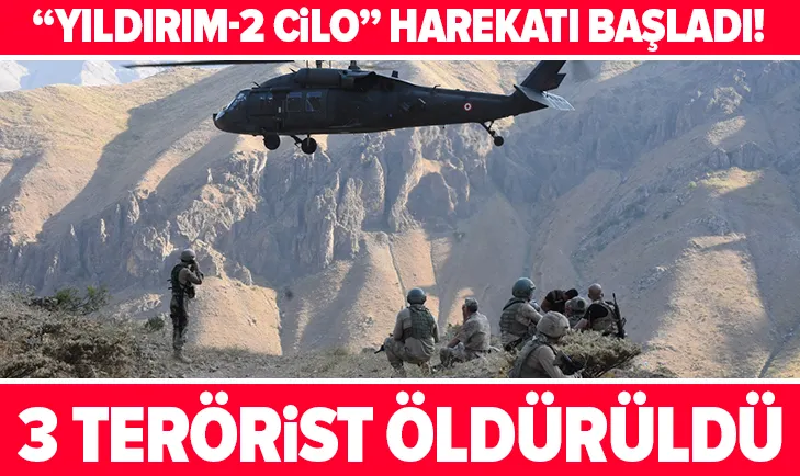 Son dakika: PKK’ya karşı “Yıldırım-2 Cilo” harekatı başladı