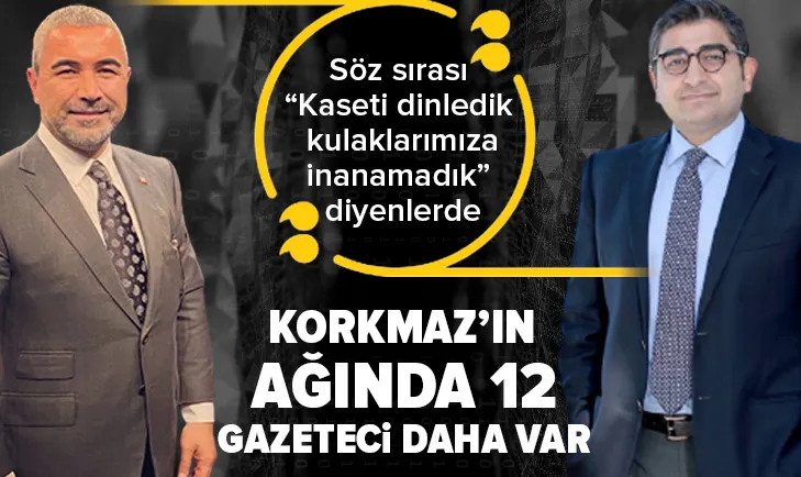 Sezgin Baran Korkmaz'ın ağında 12 gazeteci daha var! Sabah Gazetesi yazarı Hilal Kaplan ve Melih Altınok yazdı