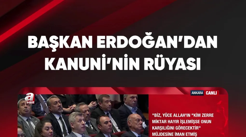 BAŞKAN ERDOĞAN'DAN KANUNİ'NİN RÜYASI