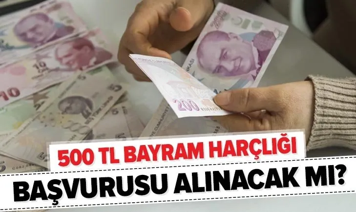 Son dakika: 500 TL bayram harçlığı yardımı var mı? Açık Kapı bayram harçlığı başvurusu alınacak mı?