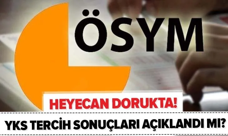 yks tercih sonuclari bugun mu