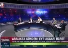 Asgari ücret büyük memnuniyet uyandıracak!