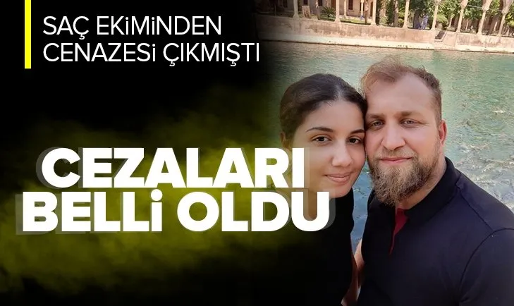 Saç ekimi yaptırırken öldü: 4 zanlıya 6 yıl hapis