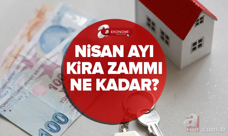 Nisan ayı kira artış oranı son dakika: 2022 Nisan kira zammı ne kadar? TÜİK TEFE TÜFE bu ay kiraya ne kadar zam yapılabilir? 1