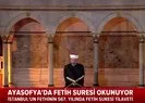 Ayasofya'da Fetih Suresi okundu! İstanbul'un Fethi'nin etkinliğinde Fetih Suresi ve Fetih Duası... | VİDEO