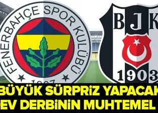Fenerbahçe-Beşiktaş son 10 maç | Fenerbahçe Beşiktaş muhtemel 11! Büyük sürpriz yapacak