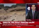 Somalide Türk firmasının şantiyesine intihar saldırısı!