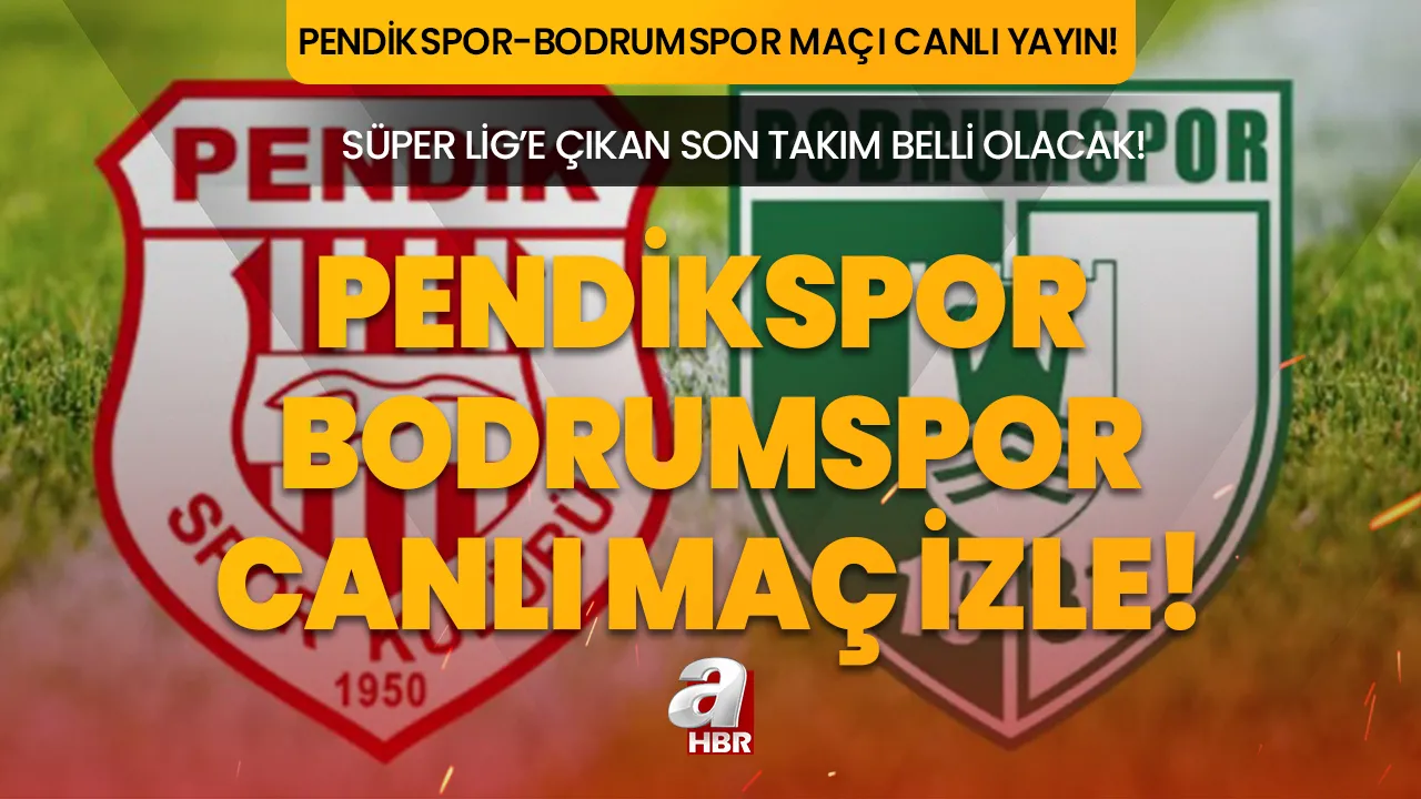 Pendikspor Bodrumspor maçı şifresiz izle! 8 Haziran Pendikspor-Bodrumspor maçı saat kaçta, hangi kanalda? TFF 1. Lig Play Off finali!