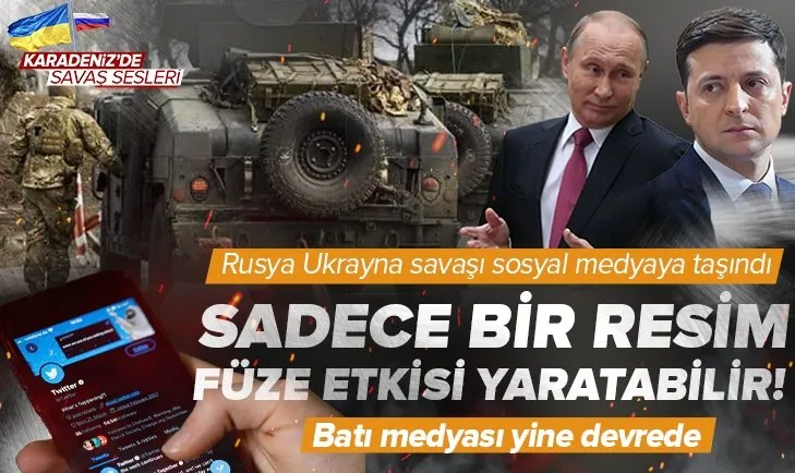 Rusya - Ukrayna arasında şimdi de sosyal medya savaşı! Batı medyası devrede! Bir füze kadar etkili algı operasyonları...