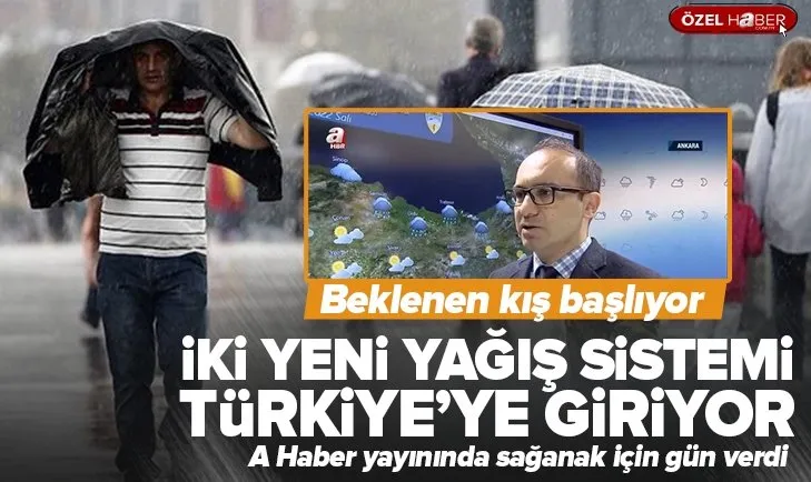 İki yeni yağış sistemi Türkiye’ye giriyor