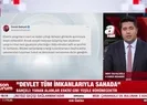 Devlet tüm imkanlarıyla sahada