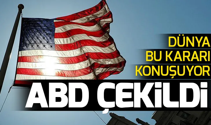 Son dakika: ABD resmen duyurdu: Çekiliyoruz