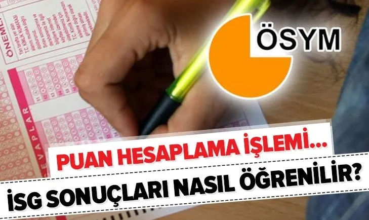 ÖSYM son dakika: İSG sınav sonuçları sorgulama nasıl yapılır? 2020 İSG puan hesaplama işlemleri...