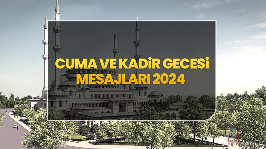 Cuma ve Kadir Gecesi MESAJLARI 2024 | En anlamlı, hadisli, uzun, kısa resimli Cuma tebrik mesajları ve sözleri... Instagram, Facebook, WhatsApp 1