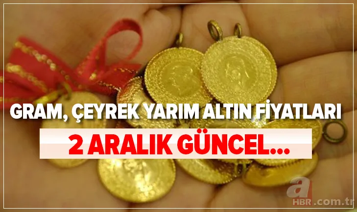 SON DAKİKA ANLIK-CANLI ALTIN FİYATLARI: Altın fiyatları, çeyrek, gram, yarım altın fiyatları ne kadar? 2 Aralık güncel... 1