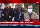 Kadir Şeker’in cezasında flaş gelişme!